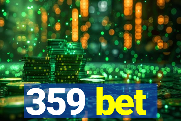 359 bet